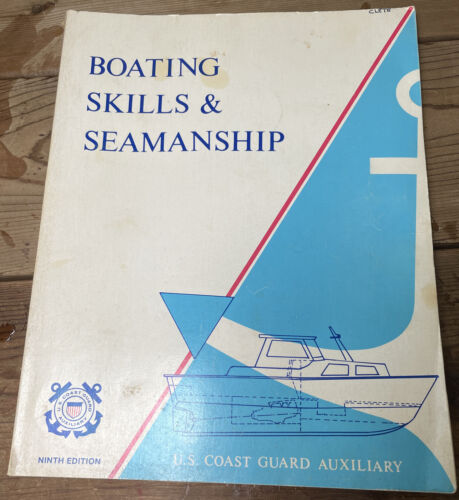 1982 Boating Skills & Seamanship Book By Us Coast Guard Auxiliary Made In Usa